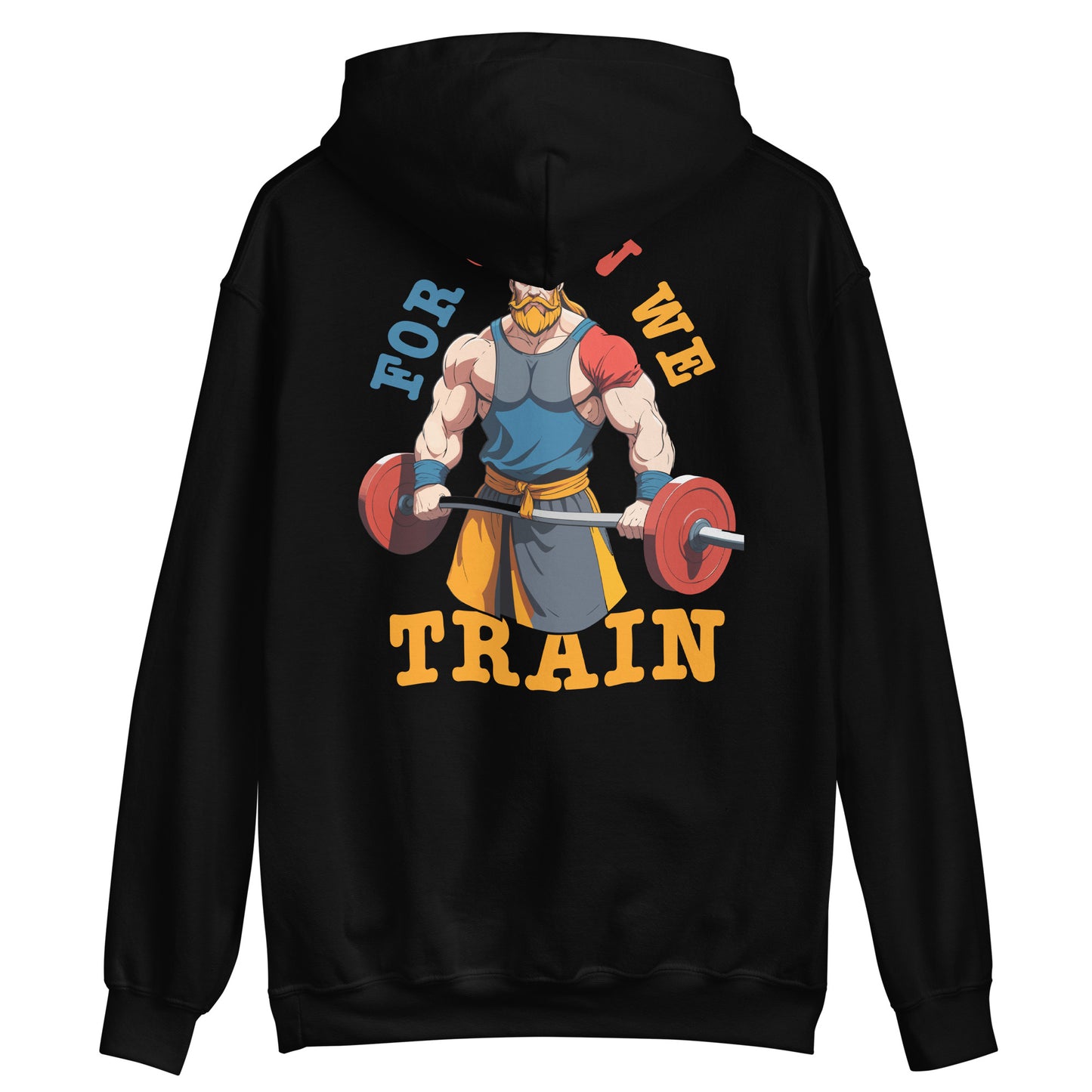 Unisex Hoodie we train